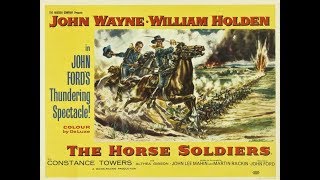 Kahraman Süvariler - The Horse Soldiers 1959