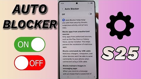 🛑 How to Turn On/Off Auto-Blocker on Galaxy S25/S25+/Ultra
