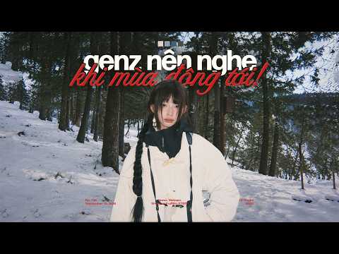 'genZ nên nghe khi mùa đông tới!' 𝐏𝐥𝐚𝐲𝐥𝐢𝐬𝐭 ☃️🍃 Playlist Nhạc Chill Mùa Đông Hà Nội