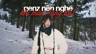 'genZ nên nghe khi mùa đông tới!' 𝐏𝐥𝐚𝐲𝐥𝐢𝐬𝐭  ☃️🍃 Playlist Nhạc Chill Mùa Đông Hà Nội