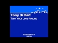 Tony Di Bart - Turn Your Love Around ( 7&#39;&#39; Soul Mix )