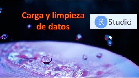 Carga de datos y limpieza de DATOS VACÍOS - RStudio #1
