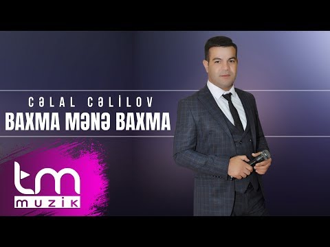 Cəlal Cəlilov - Baxma Mənə Baxma | Azeri Music [OFFICIAL]