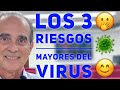 Los 3 riesgos mayores del virus