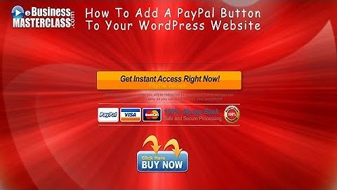How To Add A PayPal Button To Your WordPress Website
