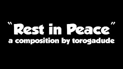 "Rest in Peace" - original piano composition