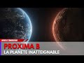 Pourquoi Il Est Impossible D Atteindre L Exoplanète Proxima B mp3