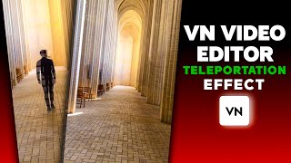 Teleportation Effect In Vn | VN Video Editor Tutorial