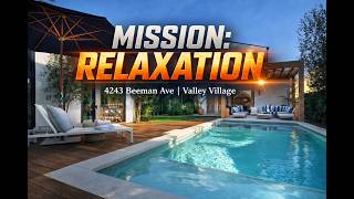 Mission: Relaxation | Modern Valley Village Home Tour (4243 Beeman Ave)