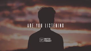 Are You Listening (ft. Brock Human) - United Pursuit [Tradução/Legendado em Português]