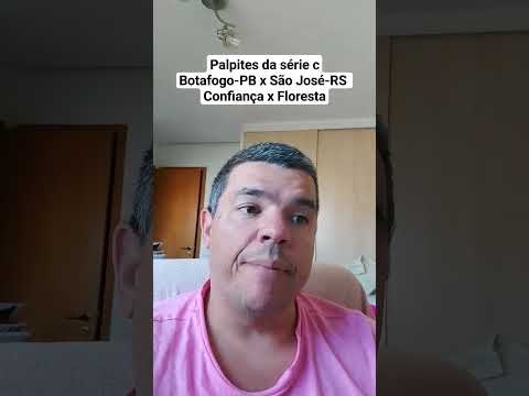 Palpites da série c Botafogo-PB x São José-RS Confiança x Floresta #palpites #seriec
