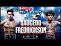 6.30 Saucedo vs Fredrickson Full Fight