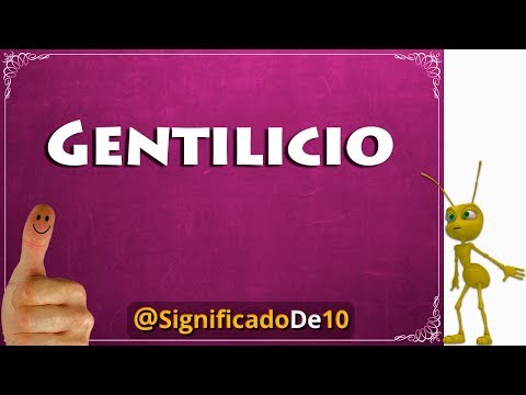 Gentilicio Definición 💥 Significado de Gentilicio