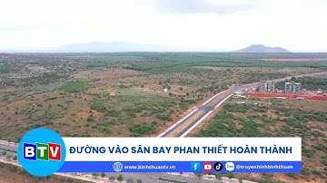 Đường vào Sân bay Phan Thiết (giai đoạn 2) hoàn thành