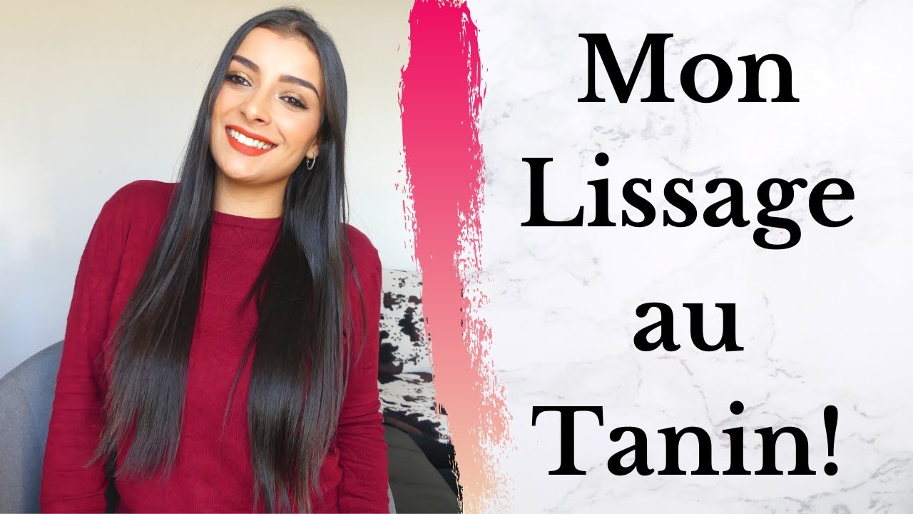 MON LISSAGE AU TANIN ! (+ routine cheveux)