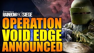 Rainbow Six Siege - In Depth: OPERATION VOID EDGE ANNOUNCED YEAR 5 SEASON 1