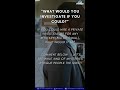 Just for fun — if you could hire a private investigator for any mystery (big or small), what wou...