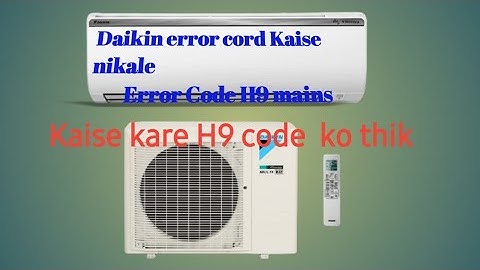 Daikin RKD50BVM error code H9 #