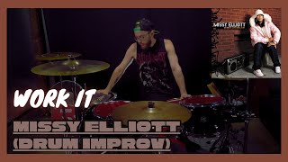 Work It - Missy Elliott (Drum Improvisation)