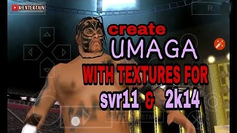 Create UMAGA for wwe svr11/ 2k14 with textures by K ENTERTAIN