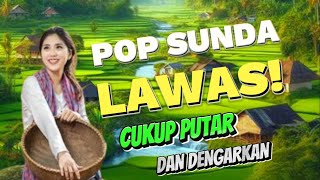 PUTAR & DENGARKAN - POP SUNDA LAWAS - VIRAL ENAK DI DENGAR