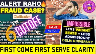 Fraud News Alert?| 6th Cutoff Admission Risk? | First Come First Serve Delhi University Admissions