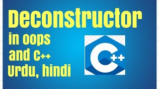 Deconstructor in C++ Explained | Full Concept in Urdu/Hindi | OOP Lecture | LPS FLUTTER ?