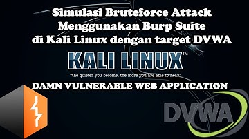Simulasi BruteForce Attack Menggunakan Burp Suite di KaliLinux dengan target DVWA  #kalilinux