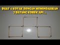 ASAH OTAK - 3 Langkah Mengubah 3 Kotak Menjadi 4 Kotak