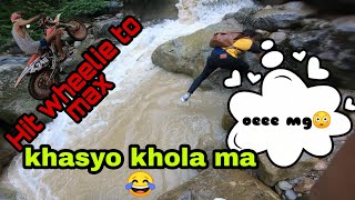 Khola badyo? ||We dangerously crossed river || Longest Wheelie on 1st gear ||