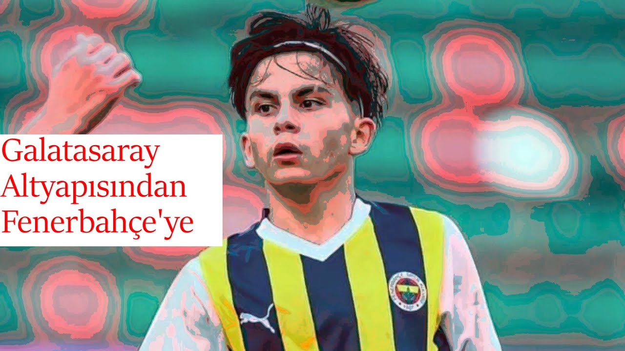 Galatasaray altyapısından Fenerbahçe'ye: Adnan Efe Fettahoğlu