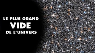 SUPERS VIDES: d'où viennent ces TROUS dans L'UNIVERS ?