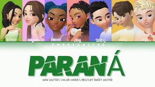 NOW UNITED - "Paraná" | Color coded lyrics (Animation Ver.)☆