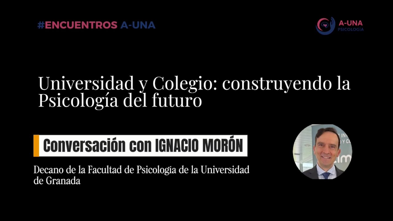 Universidad y Colegio: construyendo la Psicología del futuro. Con Ignacio Morón.