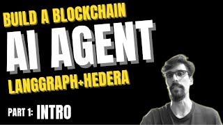 Intro: Build a Blockchain AI Agent with LangGraph + Hedera, from scratch! - Part 1