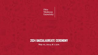 May 10, 2024: 2024 Baccalaureate Ceremony