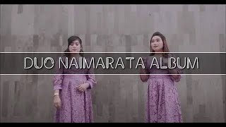 Duo Naimarata Full Album Terbaik - Lagu Batak Pilihan Paling Enak - Lagu Batak Terbaru 2021- 2022