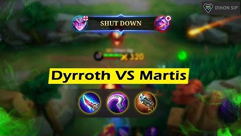 DYRROTH VS MARTIS - BEST BUILD AND HOW DYRROTH KILL MARTIS | MOBILE LEGENDS