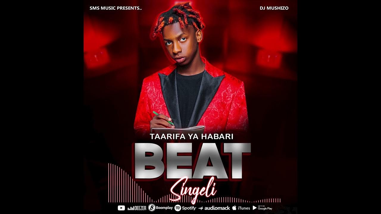 Dj Mushizo Taarifa Ya Habari Beat Singeri Youtube 