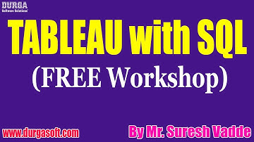 TABLEAU with SQL (FREE Workshop) tutorials || by Mr. Suresh Vadde On 19-06-2021 @10AM IST