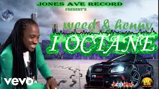 I Octane - Weed And Henny (Official Audio)