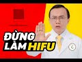 Đừng Làm HIFU Nếu Bạn Chưa Nghe Điều Này Từ Bác Sĩ!