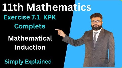 11th Maths Exercise 7.1 || Mathematical Induction And Binomial Theorem || @ZafeerMaths