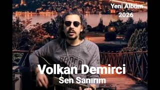 Volkan Demirci - Sen Sanırım Yeni Albüm Pop Müzik 2026