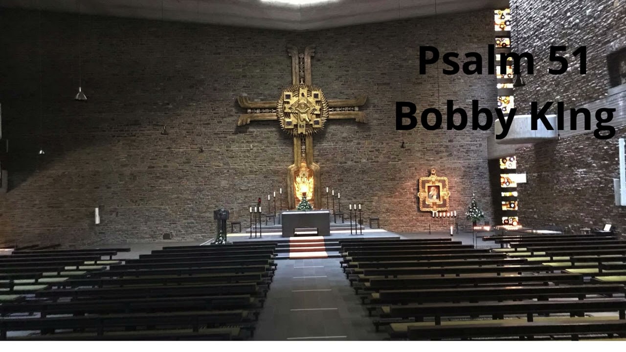 Psalm 51 Bobby KIng