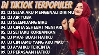 DJ TIKTOK VIRAL TERBARU ♥️ DJ SEJAK AKU MENGENALI DIRIMU || DJ AIR TUBA VIRAL