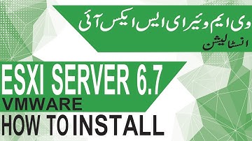 ESXi Server 6.7 INSTALLATION & | Initial Configuration