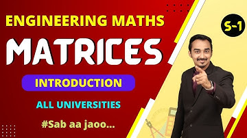 MATRICES | FIRST YEAR ENGINEERING | S-1 | ENGINEERING MATHS | MATHS-1 | SAURABH DAHIVADKAR