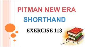 Exercise 113 Pitman New Era Shorthand | Answer Key