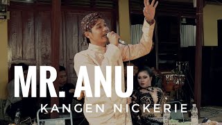 SYAHDU! MR. ANU - KANGEN NIKERIE (LAGU DIDI KEMPOT)